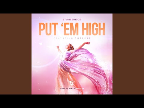 Put 'Em High (StoneBridge & JJ Club Mix) .