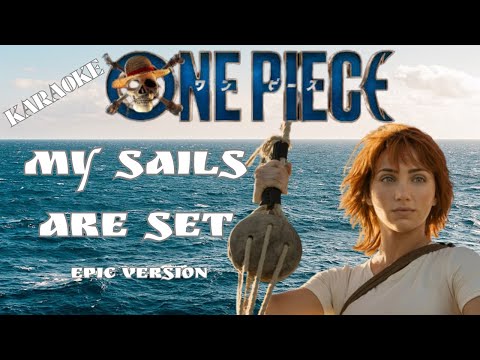 ONE PIECE | My Sails Are Set - KARAOKE Epic Version #onepiece #orchestra