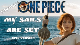 ONE PIECE | My Sails Are Set - KARAOKE Epic Version #onepiece #orchestra