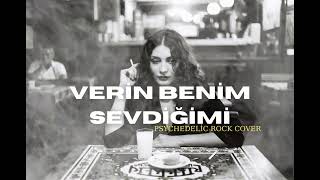 Verin Benim Sevdiğimi - Psychedelic Anatolian Rock Cover
