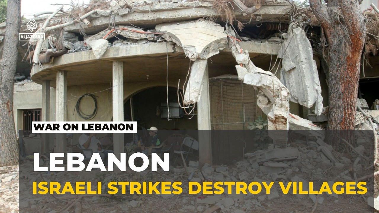 Destruction in southern Lebanon: Israeli media say five villages completely destroyed