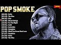 Pop Smoke Greatest Hits 2024 TOP 10 Songs Of The Weeks 2024 Best Playlist RAP Hip Hop 2024