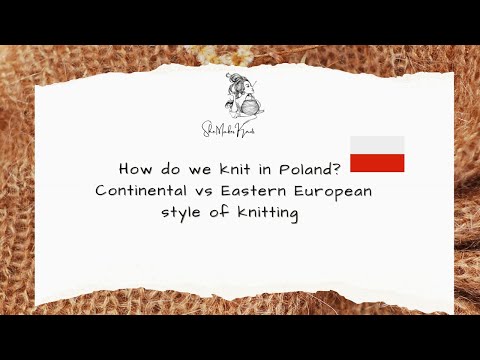 How we knit in Poland? Style of knitting Continental vs Eastern European