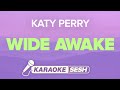 Katy Perry - Wide Awake (Karaoke)