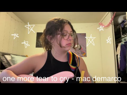 One More Tear To Cry - Mac Demarco
