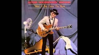 Luther "Houserocker" Johnson - Takin' a bite outta the Blues
