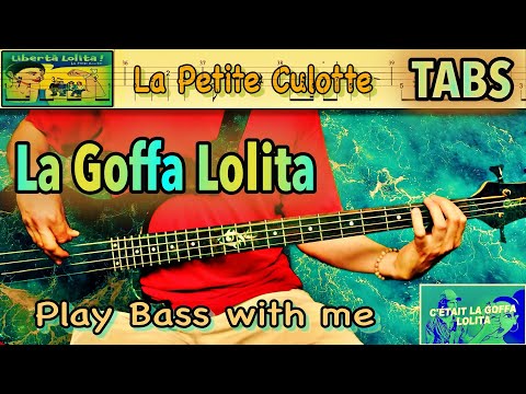 LA PETITE CULOTTE - La Goffa Lolita (Bass Cover) + Play along TABS & Lyrics