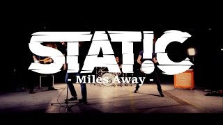 STAT!C - Miles Away (Official Music Video)