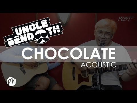 CHOCOLATE - UNCLE BENDOTH | Acoustic Performance