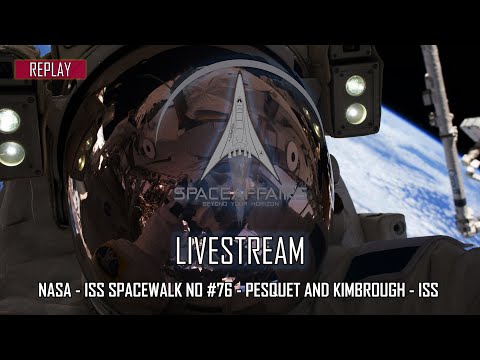 NASA - ISS Spacewalk No# 76 - Pesquet and Kimbrough - ISS - June 25, 2021