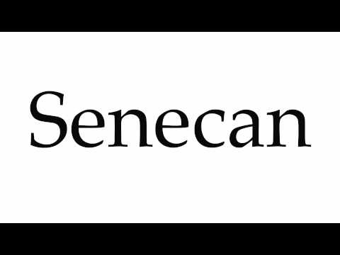 How to Pronounce Senecan