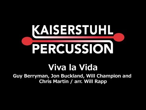 Kaiserstuhl Percussion - Viva la Vida (Coldplay)