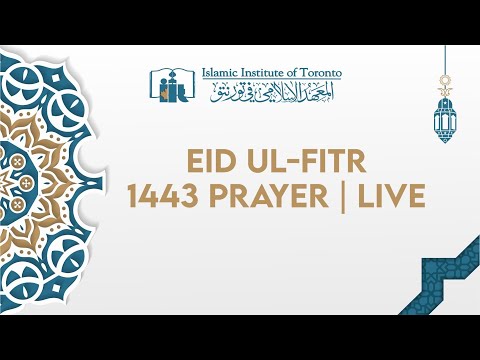 Eid ul-Fitr 1443 Prayer | Live