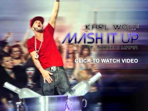 Karl Wolf ft. Three 6 Mafia: Mash It Up (Backwards)