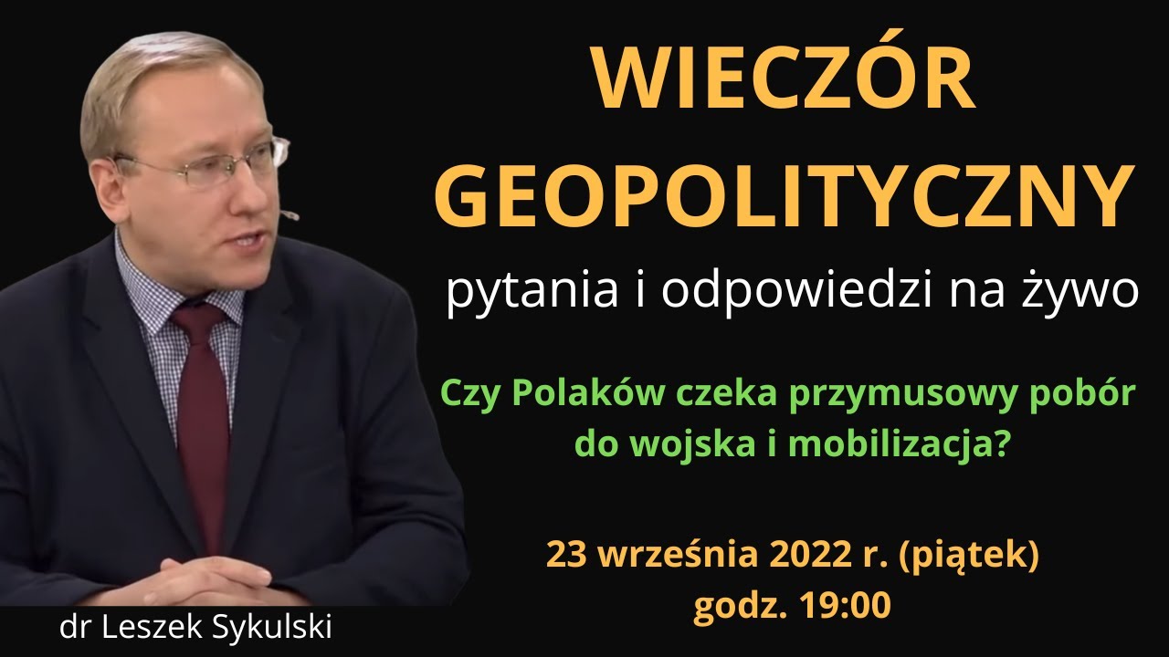 NA ŻYWO. Wieczór Geopolityczny #6: Czy Polaków czeka przymusowy pobór do wojska i mobilizacja?