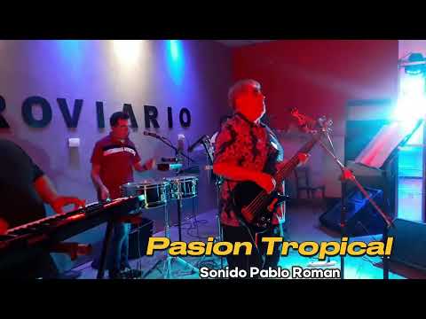 Pasión Tropical en vivo Sevigne 7 enero