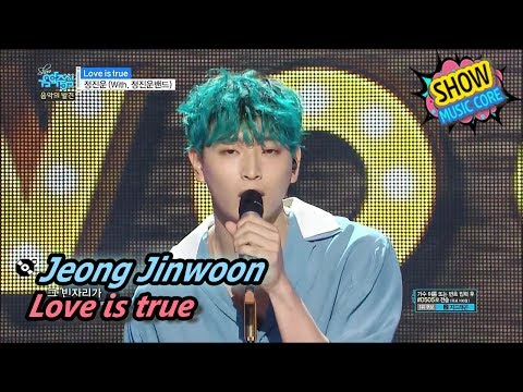 [Comeback Stage] Jeong Jinwoon - Love is true, 정진운(With.정진운 밴드) - 러브 이즈 트루 Show Music core 20170617