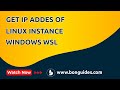 How to Get WSL Distro Session IP Address from Windows