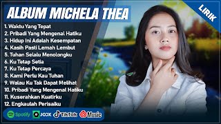 Download lagu WAKTU YANG TEPAT - MICHELA THEA FULL ALBUM (LIRIK) | PRIBADI MENGENAL HATIKU || LAGU ROHANI TERBARU mp3