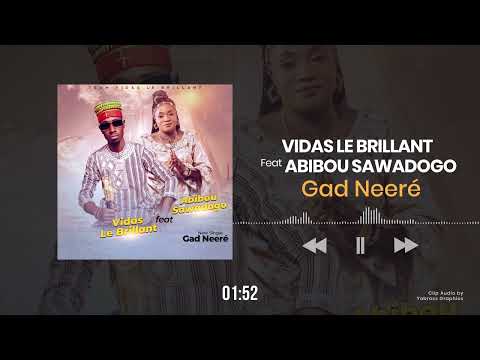 VIDAS LE BRILLANT - Gad-Neeré Feat Abibou Sawadogo, audio officiel 2022