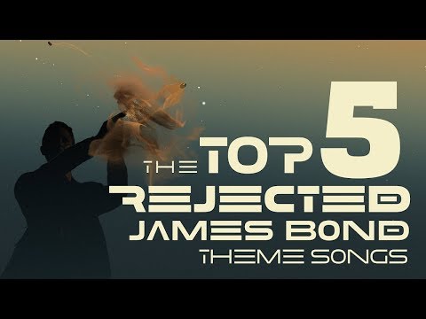 Top 5 Rejected James Bond Theme Songs