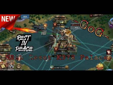 - GoG - KvK - K283 Sefn&Niabash Reset K378 Nightmare  Palace 6Min bevor End ft K82 Milt -