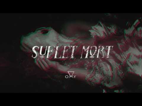OMY - Suflet mort