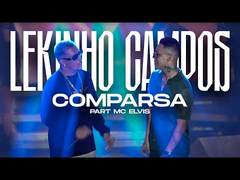 LEKINHO CAMPOS E MC ELVIS - COMPARSA (AO VIVO)