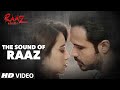 Sound of Raaz | Raaz Reboot | Emraan Hashmi, Kriti Kharbanda, Gaurav Arora