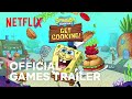 SpongeBob: Get Cooking | Official Game Trailer | Netflix