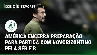 AMÉRICA ENCERRA PREPARAÇÃO PARA PARTIDA COM NOVORIZONTINO PELA SÉRIE B