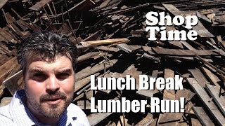 Lunch Break Lumber Run