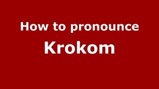 How to pronounce Krokom