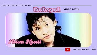 Download lagu Abiem Ngesti -  Dahsyat // Video Lirik // Lirik Video // Lirik Lagu mp3