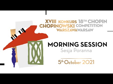 The 18th International Fryderyk Chopin Piano Competition (first round), session 1, 5.10.2021