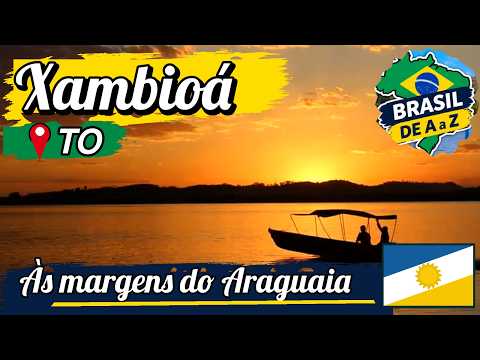 Xambioá, Tocantins: história e paisagens às margens do Araguaia | Brasil de A a Z