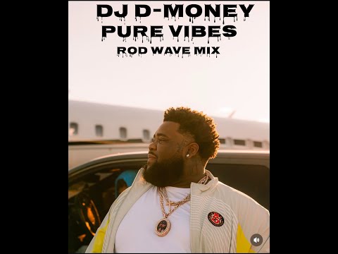 Best Of Rod Wave | DJ D-Money Nonstop Mix