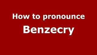 How to pronounce Benzecry