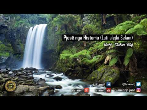 Pjesë nga Historia (Luti alejhi Selam) - Shaban Tolaj