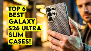 Top 6 Best Galaxy s26 Ultra Slim Cases That Feel Case-Less🔥