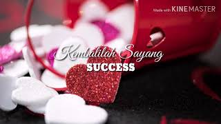 Download lagu Kembalilah Sayang Success mp3