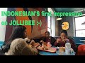 INDONESIAN'S FIRST IMPRESSION ON JOLLIBEE :-)