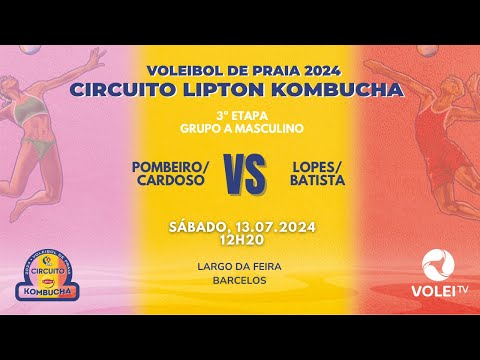 CIRCUITO LIPTON KOMBUCHA 2024 - 3ª ETAPA - POMBEIRO/CARDOSO VS LOPES/BATISTA - GRUPO A