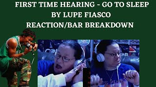 FIRST TIME HEARING GO TO SLEEP BY LUPE FIASCO! FIRE! (REACTION/BAR BREAKDOWN)