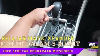 Download lagu Tutorial Belajar Mobil Matic CVT Pada Mitsubishi Xpander - Cukup 5 Menit Sudah Mahir mp3