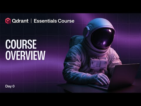 Qdrant Essentials | Course Overview