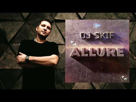 DJ SKIF - ALLURE (FULL ALBUM)