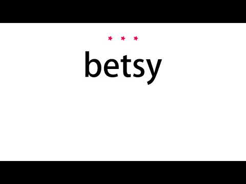 How to pronounce betsy - Vocab Today