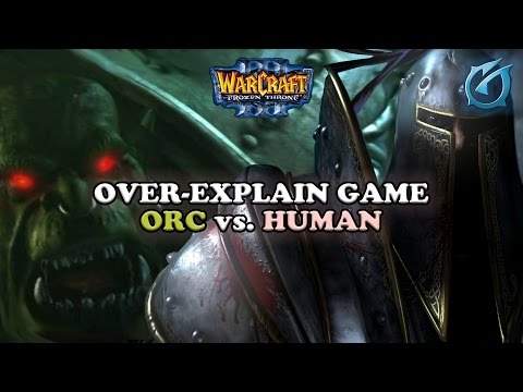 Grubby | Warcraft 3 The Frozen Throne | Over-Explain Game Orc vs. Human