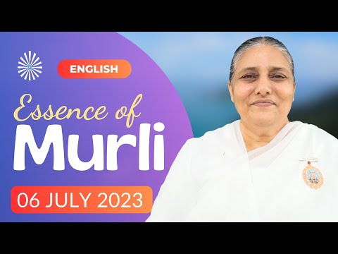 6 July 2023 | Essence of Murli in ENGLISH | 6-7-2023 Today Murli | BK Usha Didi | Brahma Kumaris